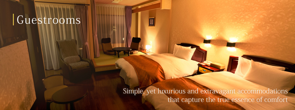 Guestrooms：Simple, yet luxurious and extravagant accommodations that capture the true essence of comfort